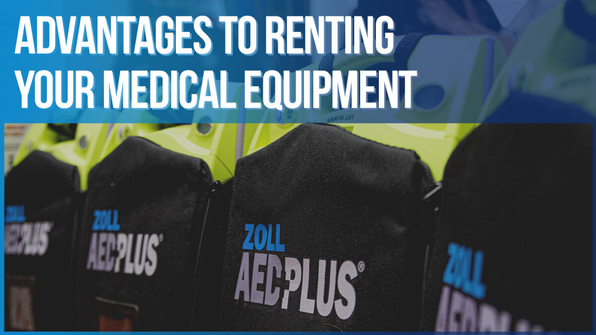 Advantages to Renting Your Medical Equipment