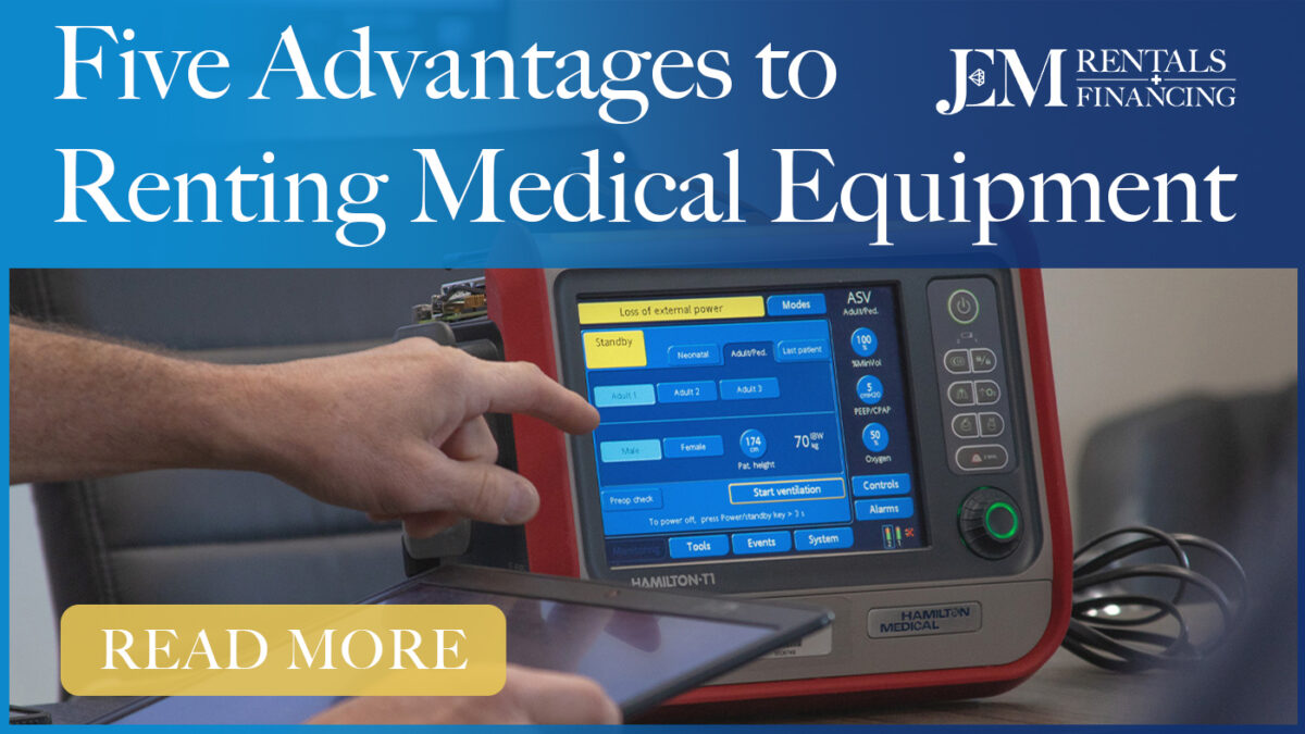 Five Advantages to Renting Medical Equipment